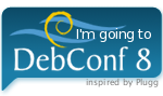 I'm going to DebConf8, edition 2008 of the annual Debian        developers meeting